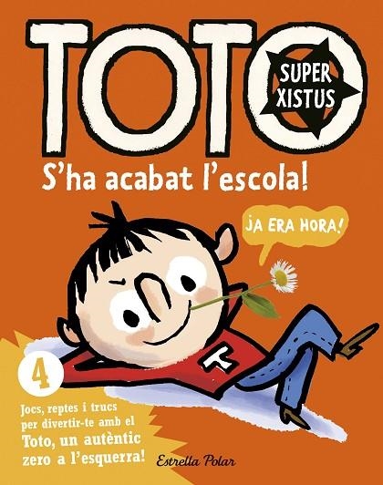 Toto Superxistus. S'ha acabat l'escola! | 9788416522309 | Bloch, Serge