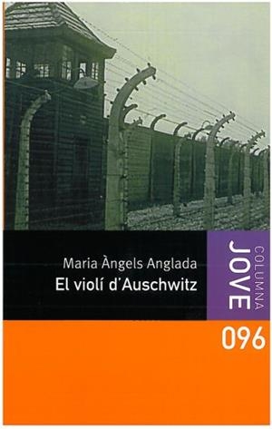 El violí d'Auschwitz | 9788499320076 | Anglada Abadal, Maria Àngels
