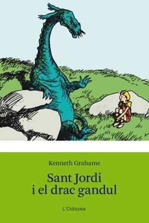 Sant Jordi i el drac gandul | 9788499320830 | Grahame, Kenneth