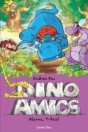 Dinoamics 3. Alarma, T-Rex! | 9788490573792 | Pau, Andrea