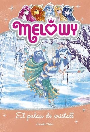 Melowy. El palau de cristall | 9788491375470 | Star, Danielle