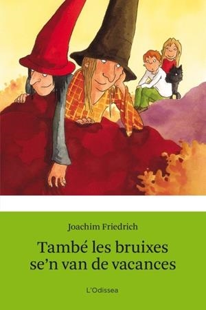 També les bruixes se'n van de vacances | 9788499328454 | Friedrich, Joachim