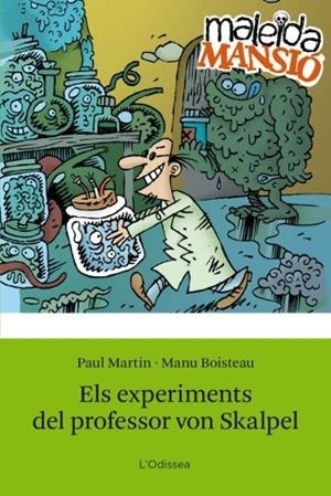 Els experiments del professor Von Skalpel | 9788492671137 | Martin, Paul;Boisteau, Emmanuelle