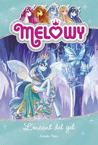 Melowy. L'encant del gel | 9788491371830 | Star, Danielle