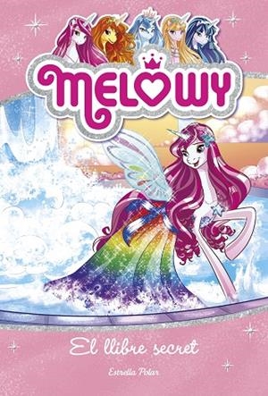 Melowy. El llibre secret | 9788491371854 | Star, Danielle