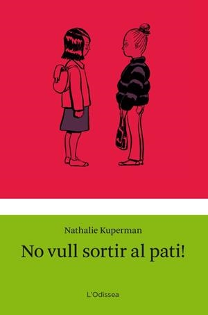 No vull sortir al pati! | 9788499325910 | Kuperman, Nathalie
