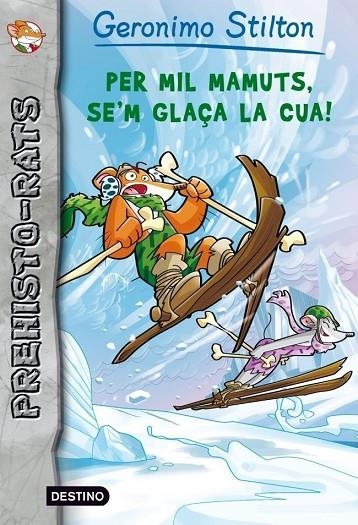 Per mil mamuts, se'm glaça la cua! | 9788415697633 | Stilton, Geronimo