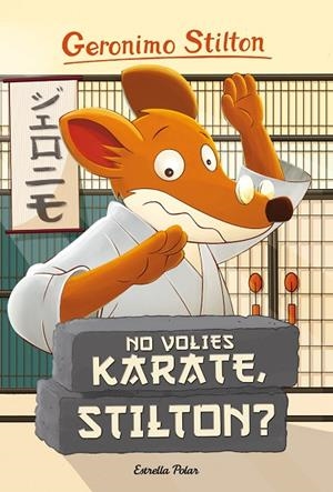 No volies karate, Stilton? | 9788416522408 | Stilton, Geronimo