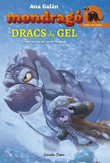Mondragó 5. Dracs de gel | 9788491375067 | Ana Galán