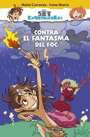 Contra el fantasma del foc | 9788490579800 | Carranza, Maite;Iborra, Irene