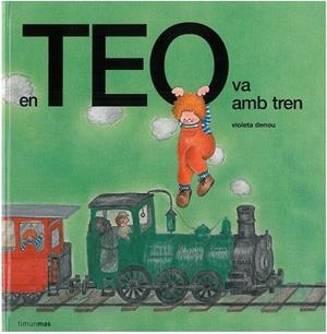 En Teo va amb tren | 9788499328270 | Denou, Violeta