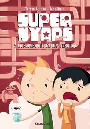 Supernyaps 2. A la recerca de l'aigua perduda | 9788490574300 | Solana, Teresa