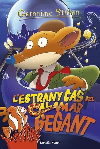 L'estrany cas del calamar gegant | 9788491373926 | Stilton, Geronimo