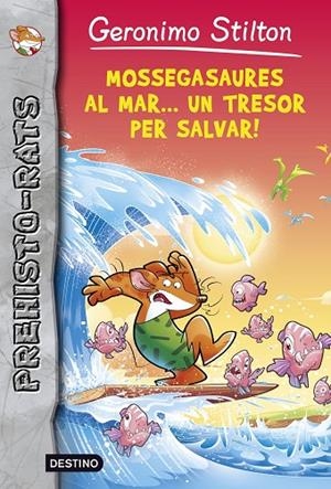 Mossegasaures al mar... un tresor per salvar! | 9788490576892 | Stilton, Geronimo