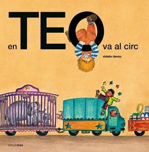 En Teo va al circ | 9788499322261 | Denou, Violeta