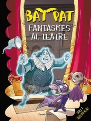 Fantasmes al teatre | 9788499325071 | Pat, Bat