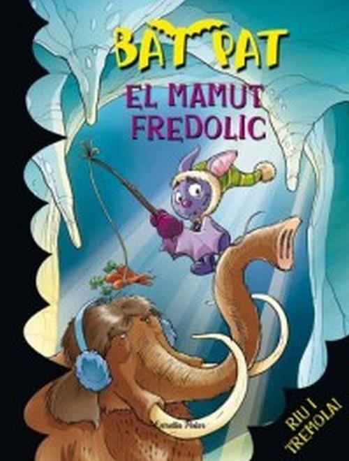El mamut fredolic | 9788492790609 | Pavanello, Roberto;Pat, Bat