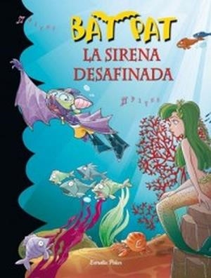La sirena desafinada | 9788499320953 | Pavanello, Roberto;Pat, Bat