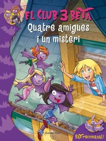 Quatre amigues i un misteri | 9788499325798 | Pavanello, Roberto;Pat, Bat