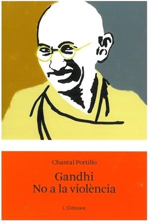Gandhi. No a la violència | 9788499322520 | Portillo, Chantal