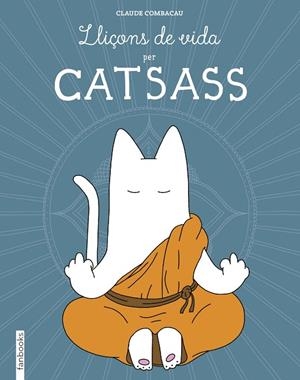 Lliçons de vida per Catsass | 9788416297948 | Combacau, Claude