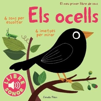 Els ocells. El meu primer llibre de sons | 9788499324289 | Autors, Diversos;Billet, Marion