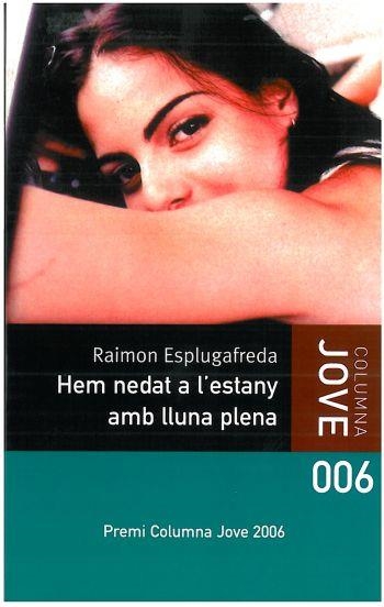 Hem nedat a l'estany amb lluna plena | 9788499320052 | Esplugafreda, Raimon