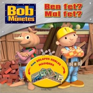 Bob el manetes. Ben fet? Mal fet? | 9788499324869 | Autors, Diversos