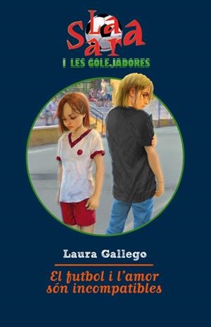 El futbol i l'amor són incompatibles | 9788499321103 | Gallego, Laura;Black Maria, S. L. L.