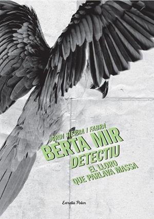 El lloro que parlava massa | 9788499325330 | Sierra i Fabra, Jordi