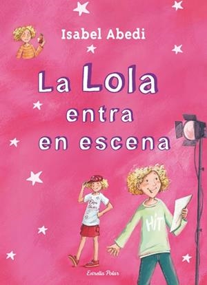 LA LOLA ENTRA EN ESCENA-4 | 9788499327723 | Abedí, Isabel