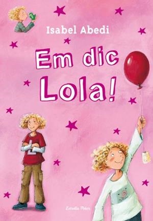 Em dic Lola!-1 | 9788499323459 | Dagmar, Henze;Abedí, Isabel