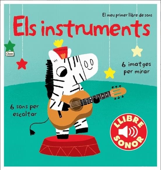 Els instruments. El meu primer llibre de sons | 9788499327891 | Autors, Diversos;Billet, Marion