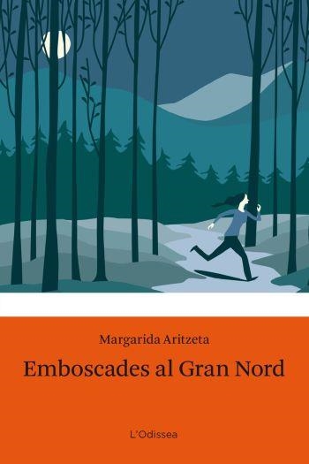 Emboscades al Gran Nord | 9788499320274 | Aritzeta Abad, Margarida