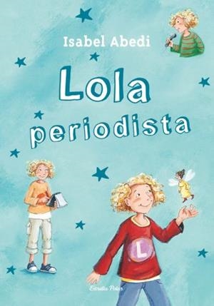 Lola periodista-2 | 9788499323442 | Abedí, Isabel