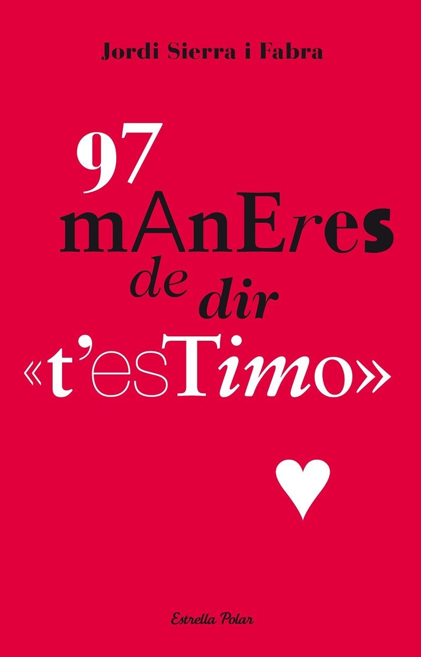 97 maneres de dir t'estimo | 9788499323879 | Sierra i Fabra, Jordi