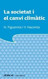 La societat i el canvi climàtic | 9788497662741 | Nacenta Salvador, Víctor;Figuerola Costa, Heribert