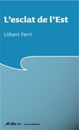 L'esclat de l'Est | 9788497662642 | Ferri Mateo, Llibert