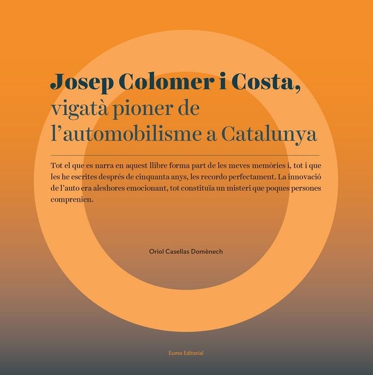 Josep Colomer i Costa, vigatà pioner de l'automobilisme a Catalunya | 9788497665834 | Casellas Domènech, Oriol