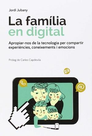 La família en digital | 9788497665582 | Jubany Vila, Jordi