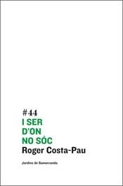 I ser d'on no sóc | 9788497662123 | Costa-Pau, Roger