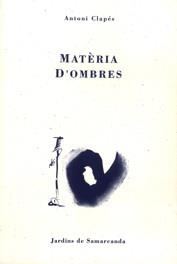 Matèria d'ombres | 9788476029640 | Clapés, Antoni