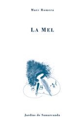 La mel | 9788476028384 | Romera Roca, Marc