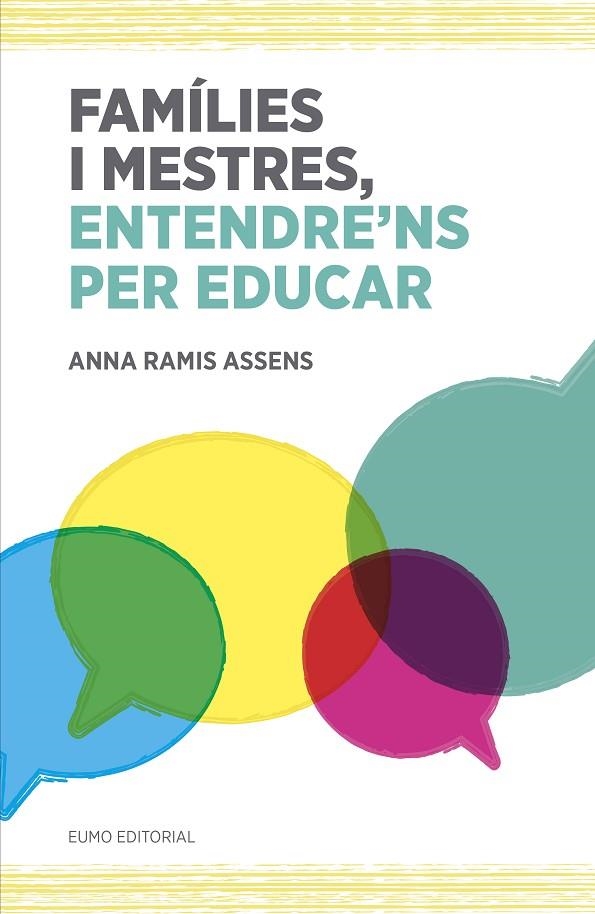 Famílies i mestres, entendre'ns per educar | 9788497665742 | Ramis Assens, Anna