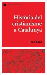 Història del cristianisme a Catalunya | 9788497660945 | Bada Elías, Joan