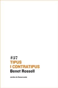 Tipus i contratipus | 9788497663809 | Rossell, Benet