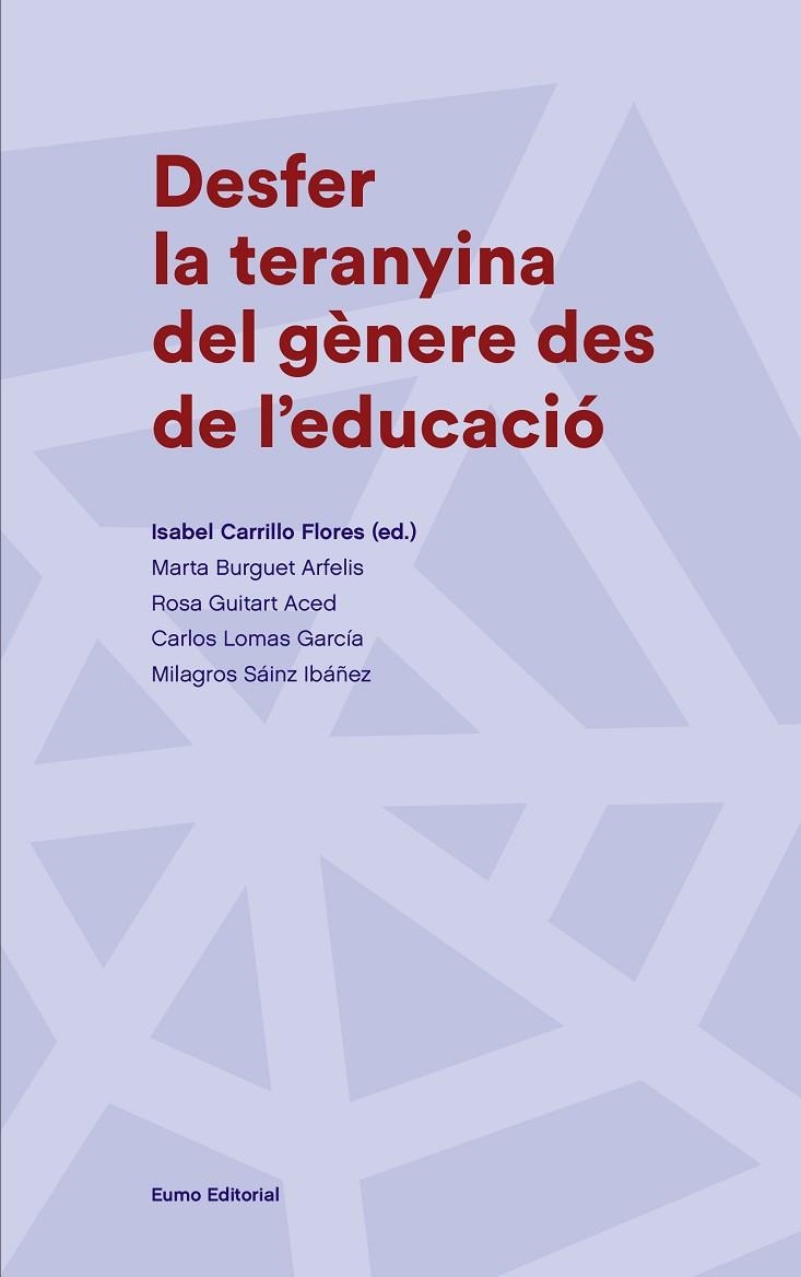 Desfer la teranyina del gènere des de l'educació | 9788497665988 | Carrillo Flores, Isabel;Burguet Arfelis, Marta;Guitart Aced, Rosa;Lomas García, Carlos;Sáinz Ibáñez,