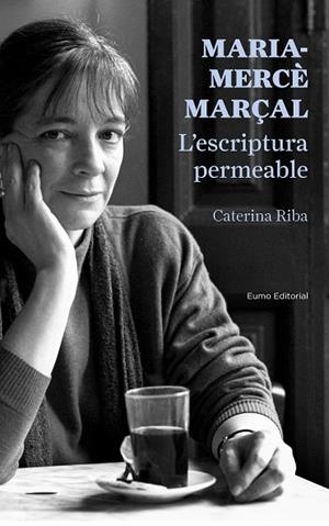 Maria-Mercè Marçal. L'escriptura permeable | 9788497665223 | Riba, Caterina