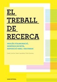 El treball de recerca | 9788497664202 | Coromina Pou, Eusebi;Casacuberta Fitó, Xavier;Quintana Serra, Dolors