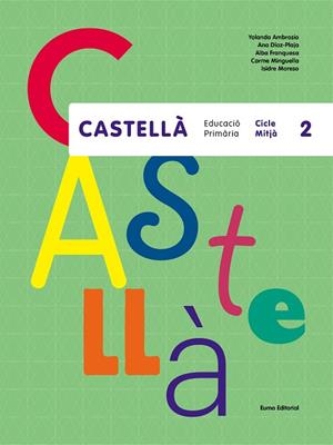 Castellà. Cicle Mitjà 2 | 9788497665650 | Ambrosio Garci­a, Yolanda;Franquesa Sala, Alba;Minguella Roig, Carme;Moreso Guitó, Isidre